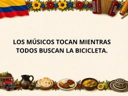 05-DramatizacionesColombia-LosCiclistasbuscanlasBicicletas
